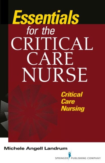 Essentials for the critical care nurse