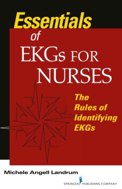 Essentials of ekgs for nurses