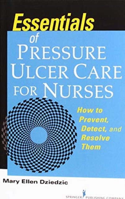 Essentials of pressure ulcer care for nurses