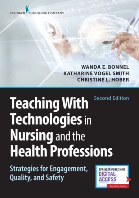 Teaching with technologies in nursing and the health professions