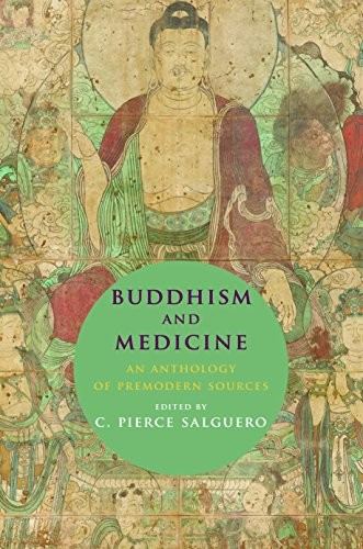 Buddhism and Medicine: An Anthology, 900-1600