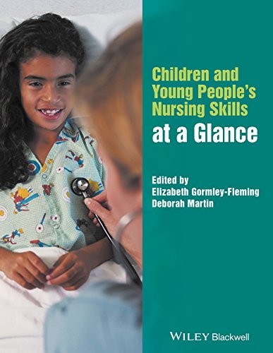 Children & Young People's Nursing Skills at a Glance Children & Young People's Nursing Skills at a Glance