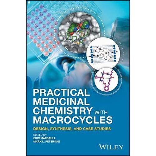 Practical Medicinal Chemistry with Macrocycles: De sign, Synthesis, and Case Studies