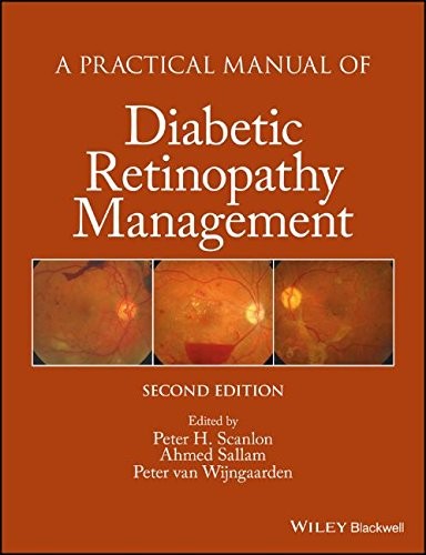 A Practical Manual of Diabetic Retinopathy Managem ent 2e