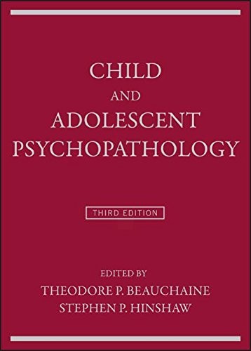 Child and Adolescent Psychopathology, Third Editio n