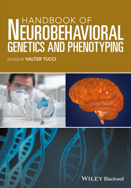 Handbook of Neurobehavioral Genetics and Phenotypi ng