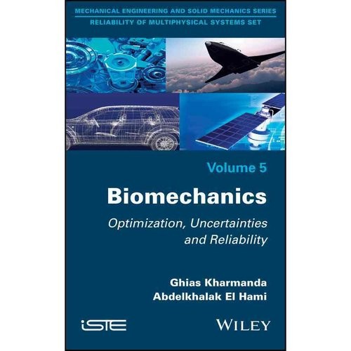 Biomechanics: Optimization, Uncertainties and Reli ability