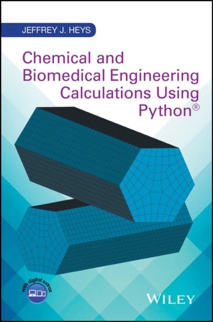 Chemical and Biomedical Engineering Calculations U sing Python®