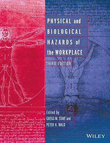 Physical and Biological Hazards of the Workplace, Third Edition