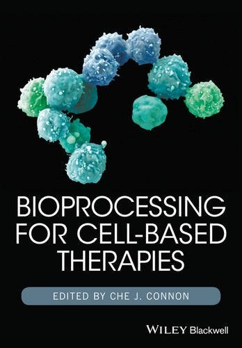 Bioprocessing for Cell Based Therapies