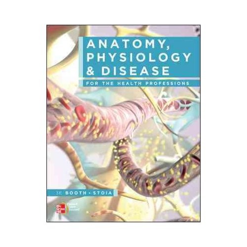 Anatomy, Physiology & Disease for the Health Professions
