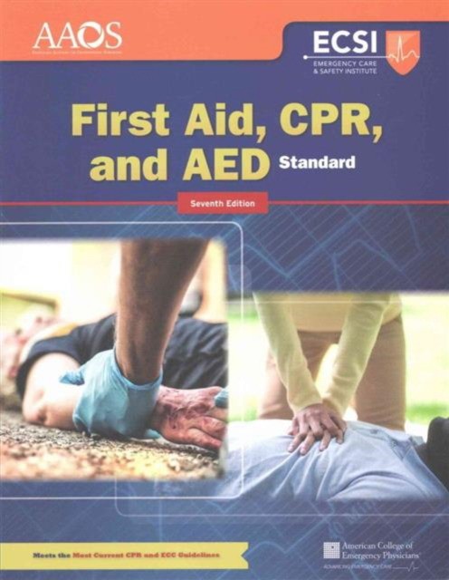 Standard First Aid, CPR, and AED. McGonigle Dee, Mastrian Kathleen, Thygerson Alton. Jones & Bartlett Publishers, 2016