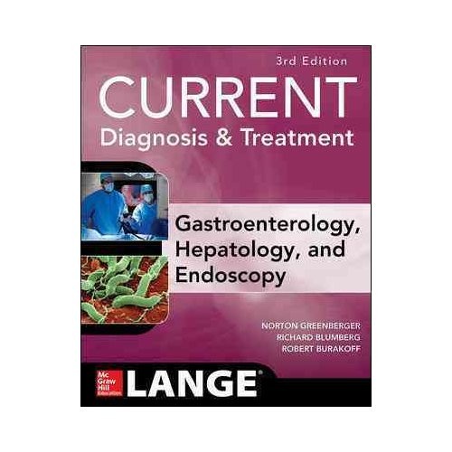 Current Diagnosis & Treatment Gastroenterology, Hepatology, & Endoscopy