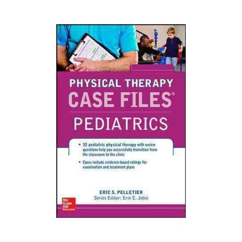 Case Files In Physical Therapy Pediatrics