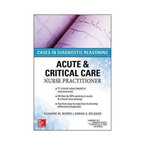 Acute And Critical Care Nursing: Cases In Diagnostic Reasoning