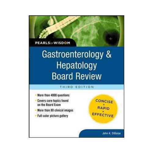 Gastroenterology And Hepatology Board Review: Pearls Of Wisdom