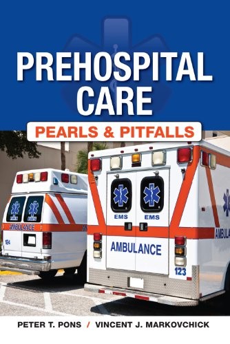 Pre Hospital Care: Pearls & Pitfalls
