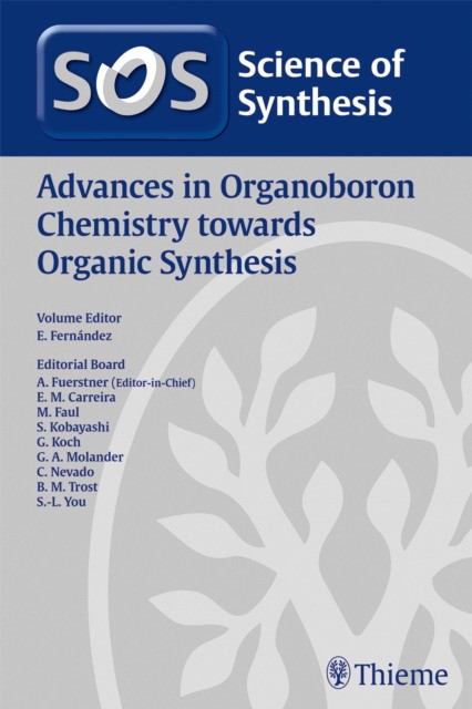 Science of Synthesis: Advances in Organoboron Chemistry towards Organic Synthesis