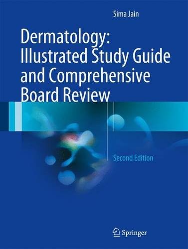 Dermatology: Illustrated Study Guide and Comprehensive Board Review