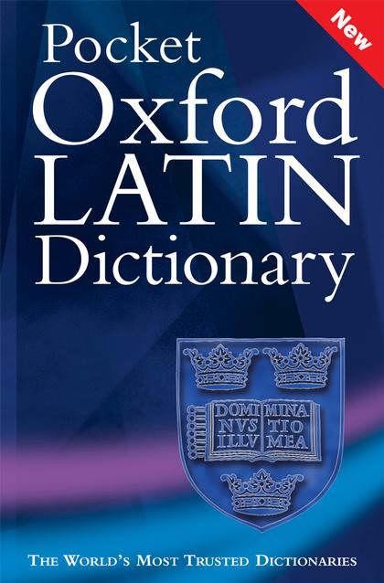 Pocket Oxford Latin Dictionary 3/e Oxford University Press, 2005 9780198610052
