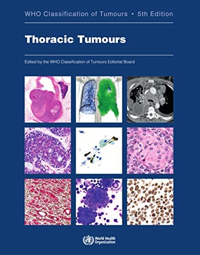 WHO Classification of Tumours:Thoracic Tumours. 5 Ed