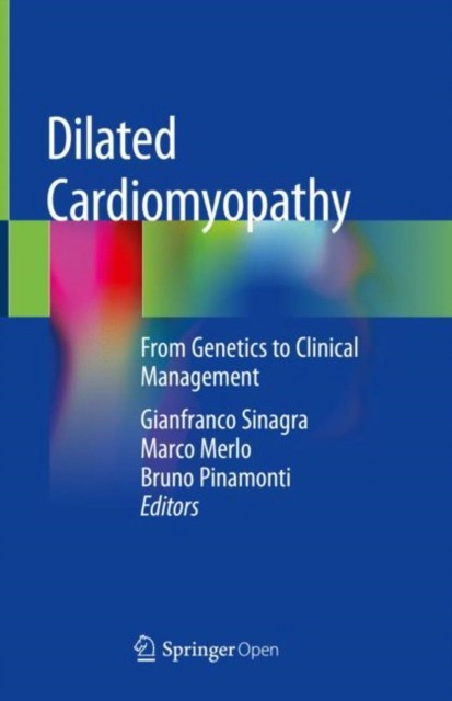 Dilated Cardiomyopathy From Genetics to Clinical Management