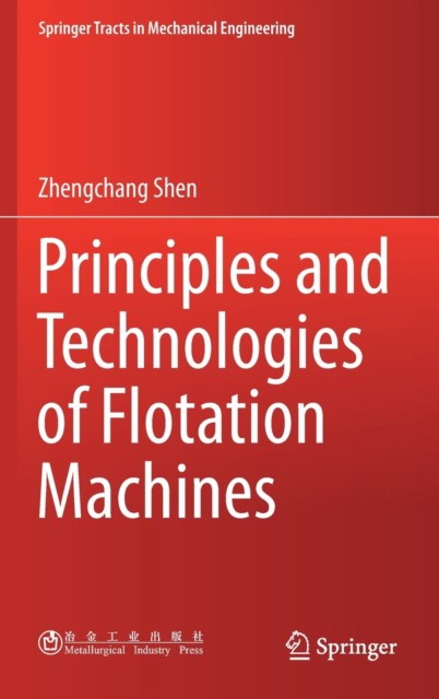Principles and Technologies of Flotation Machines