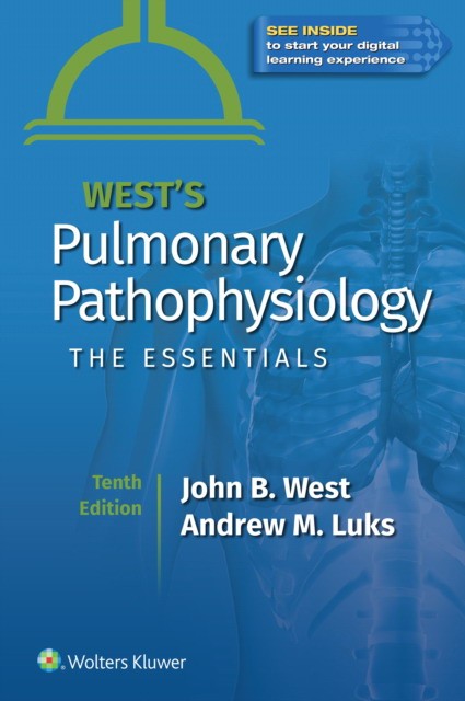 West's Pulmonary Pathophysiology: The Essentials, Edition: 10