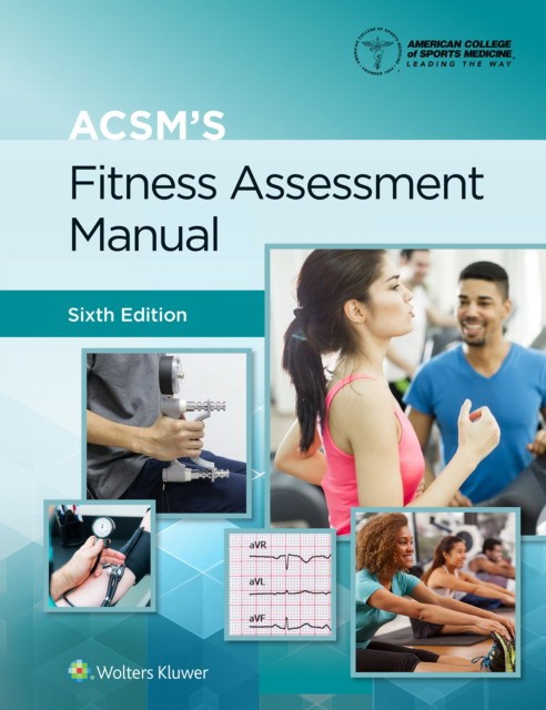 ACSM's Fitness Assessment Manual ACSM's Fitness Assessment Manual