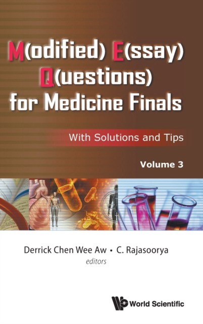 M(odified) E(ssay) Q(uestions) For Medicine Finals: With Solutions And Tips, Volume 3 M(odified) E(ssay) Q(uestions) For Medicine Finals: With Solutions And Tips, Volume 3