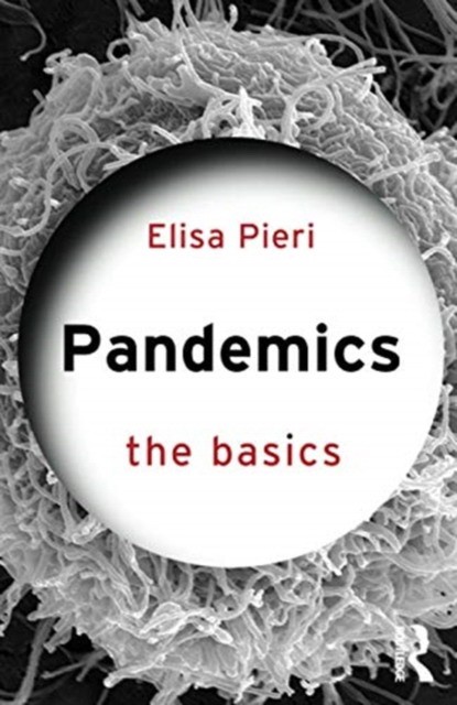 Pandemics: the basics Pandemics: the basics