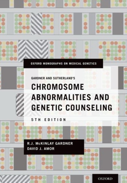 Gardner and Sutherland`s chromosome abnormalities and genetic counseling