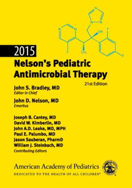 2015 Nelson's Pediatric Antimicrobial Therapy, 21st Edition