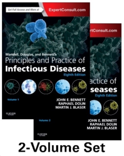 Mandell, Douglas and Bennett's Principles and Practice of Infectious Diseases, 2 vol set -8th edition.