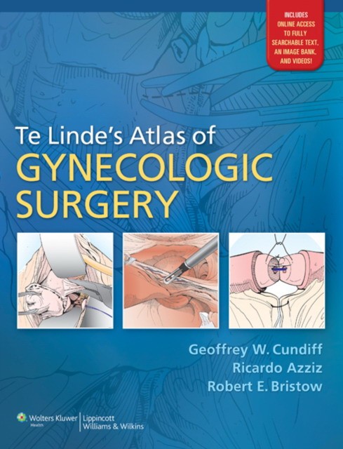 Te Linde’s Atlas of Gynecologic Surgery