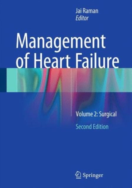 Management of Heart Failure Volume 2: Surgical, 2nd Edition
