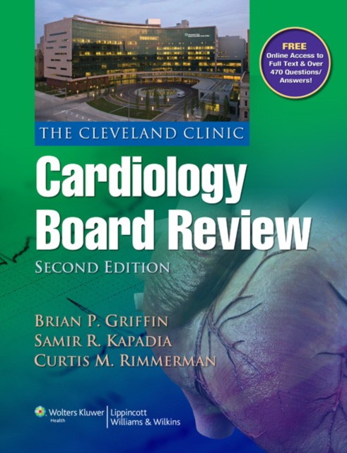 Cleveland Clinic Cardiology Board Review , 2e
