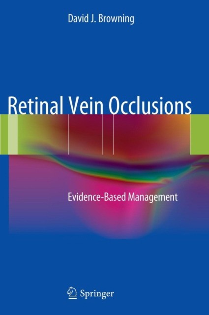 Retinal Vein OcclusionsEvidence-Based Management Retinal Vein OcclusionsEvidence-Based Management