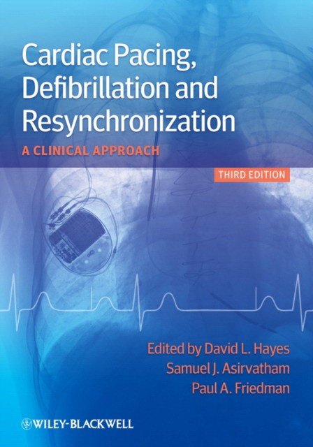 Cardiac Pacing, Defibrillation and Resynchronization, 3rd Edition