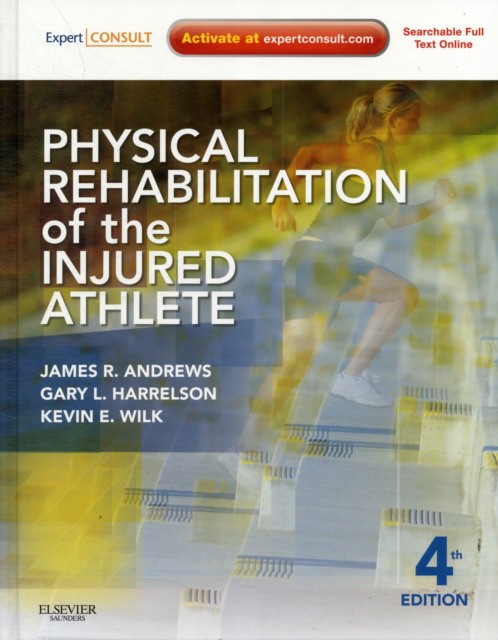 Physical Rehabilitation of the Injured Athlete, 4th Edition
