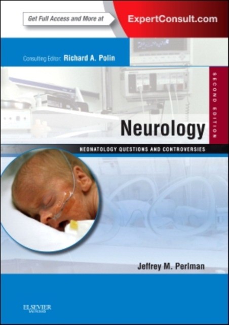 Neurology: Neonatology QuestionsNeurology: Neonatology Questions and Controversies, 2nd Edition  and Controversies, 2nd Edition