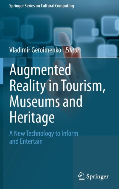 Augmented Reality in Tourism, Museums and Heritage: A New Technology to Inform and Entertain