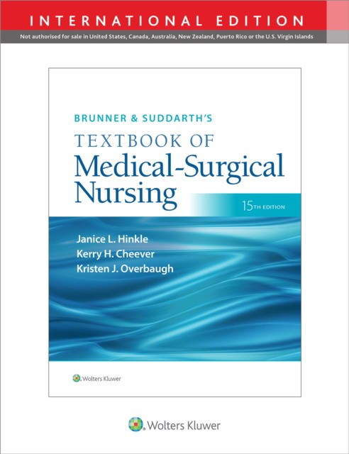 Brunner & Suddarth's Textbook of Medical-Surgical Nursing: 15 ed, International Edition
