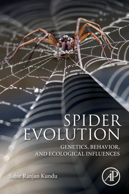Spider Evolution: Genetics, Behavior, and Ecological Influences