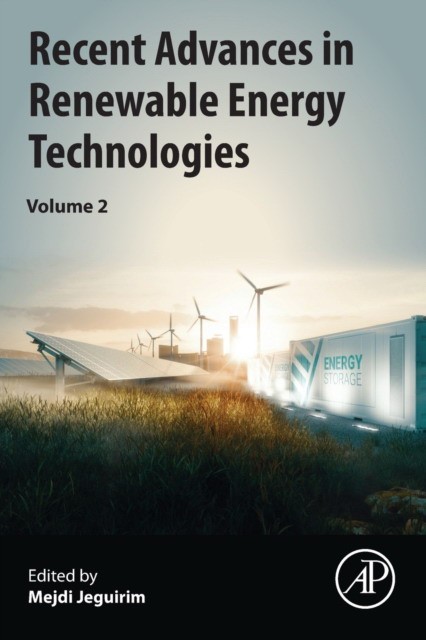 Recent Advances in Renewable Energy Technologies: Volume 2