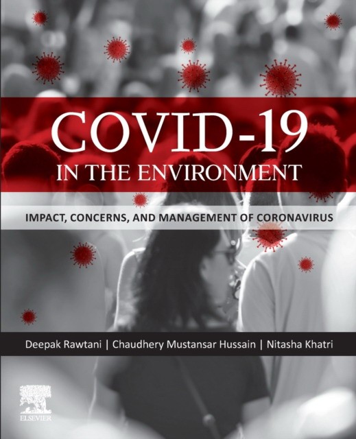 Covid-19 in the Environment: Impact, Concerns, and Management of Coronavirus