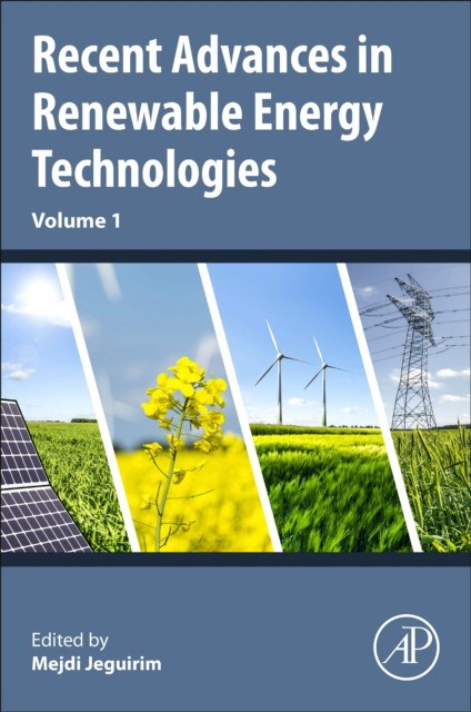 Recent Advances in Renewable Energy Technologies: Volume 1