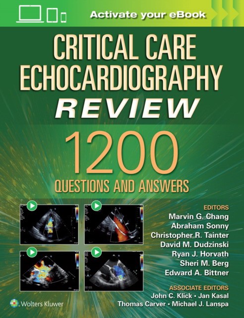 Critical Care Echocardiography Review: 1200+ Questions and Answers