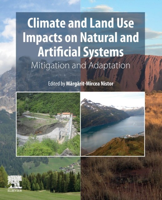 Climate and Land Use Impacts on Natural and Artificial Systems: Mitigation and Adaptation