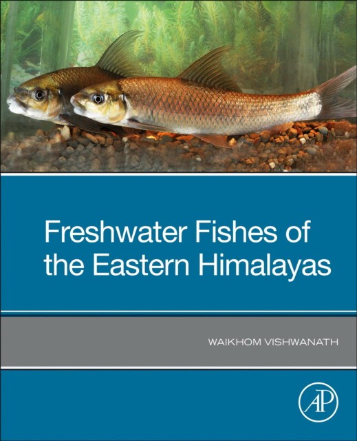 Freshwater Fishes Of The Eastern Himalayas